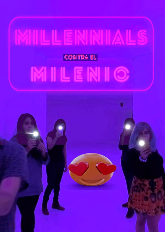 <i>Millennials contra el milenio/ <br>Millennials against the millennium</i>